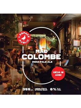 L'espace Public Mad Colombe - Broue Ha Ha