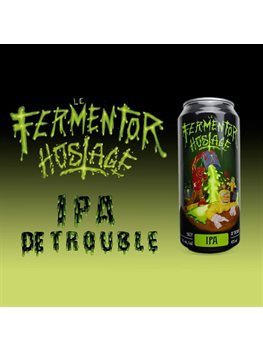 Le fermentor Hostage - Broue Ha Ha